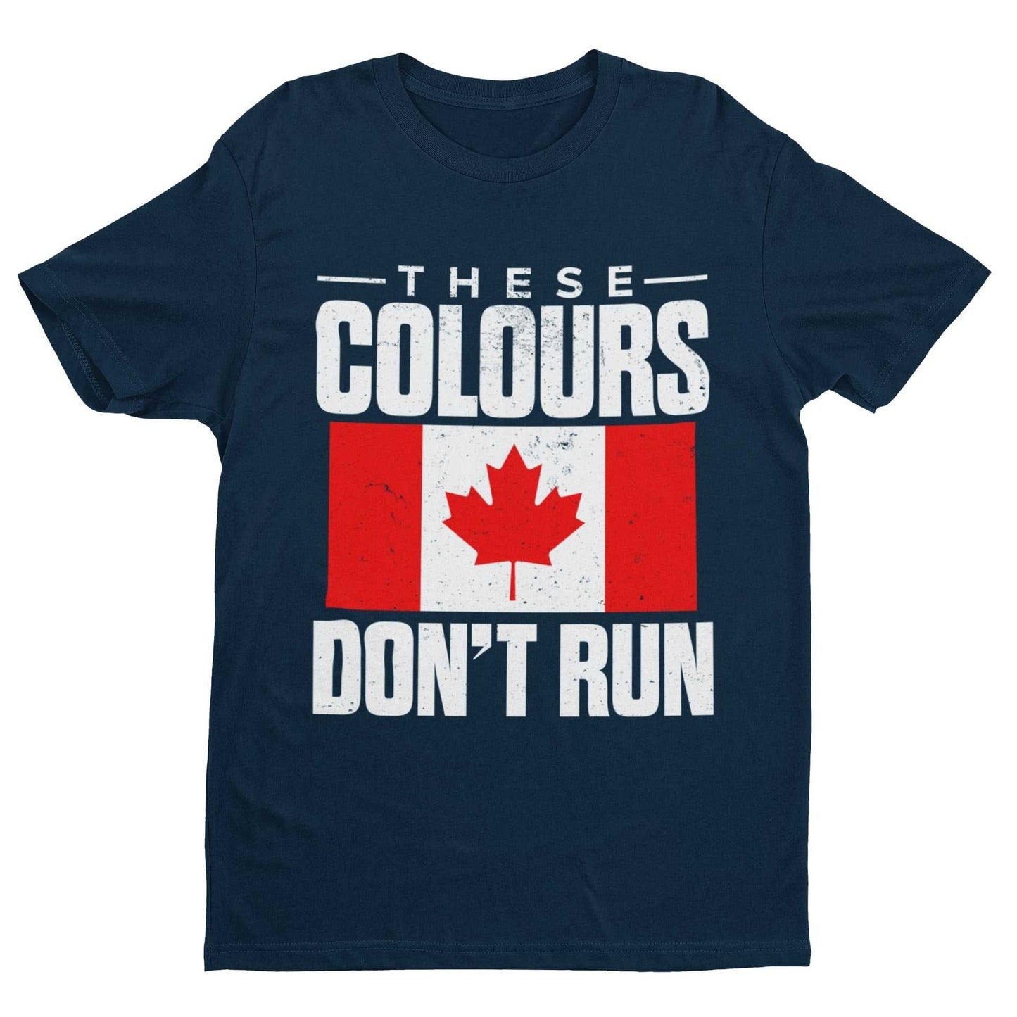 Distressed Canadian Flag T-Shirt with "These Colours Don’t Run" Text – Patriotic Apparel