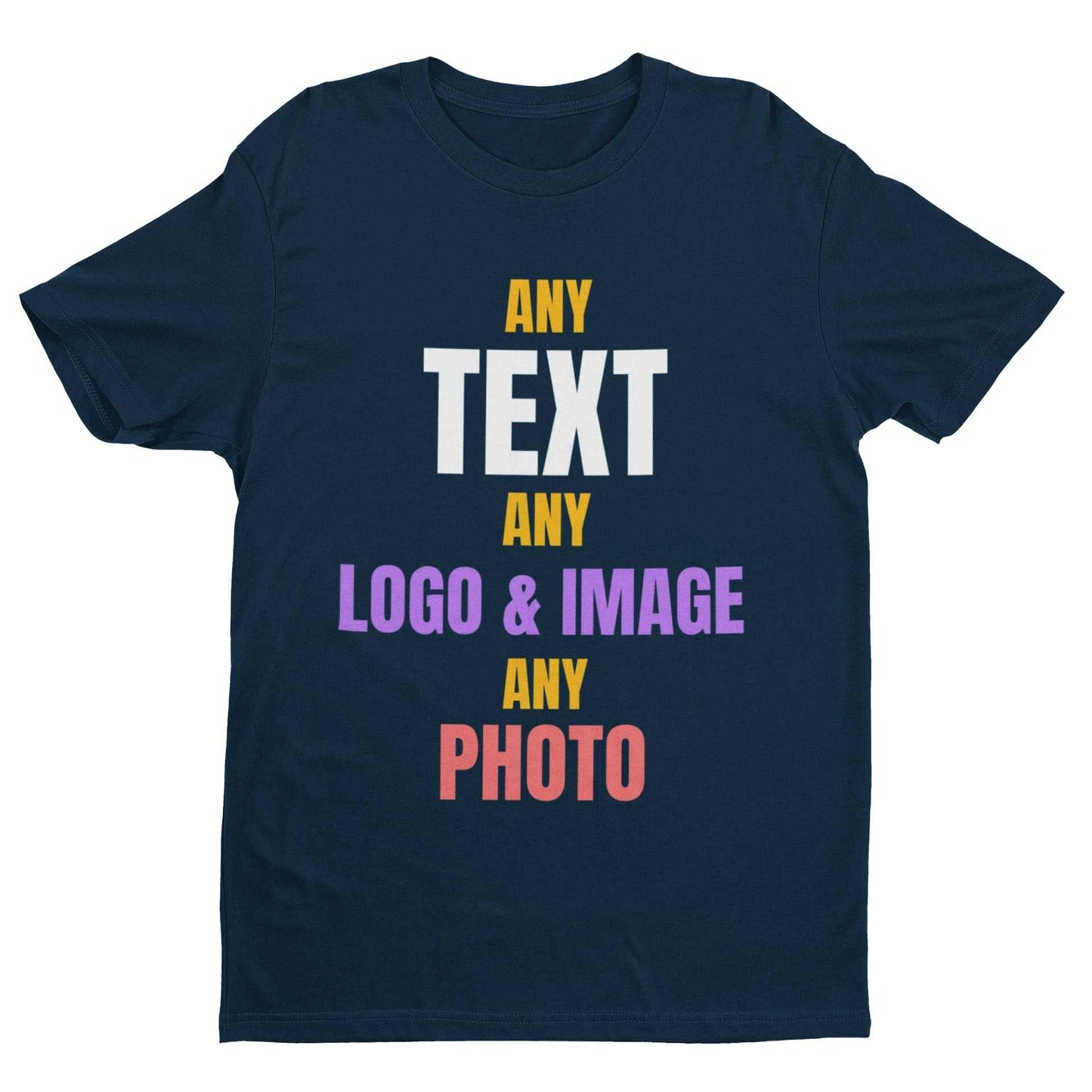 Custom T-shirt with text and logo design, front print only, premium quality.