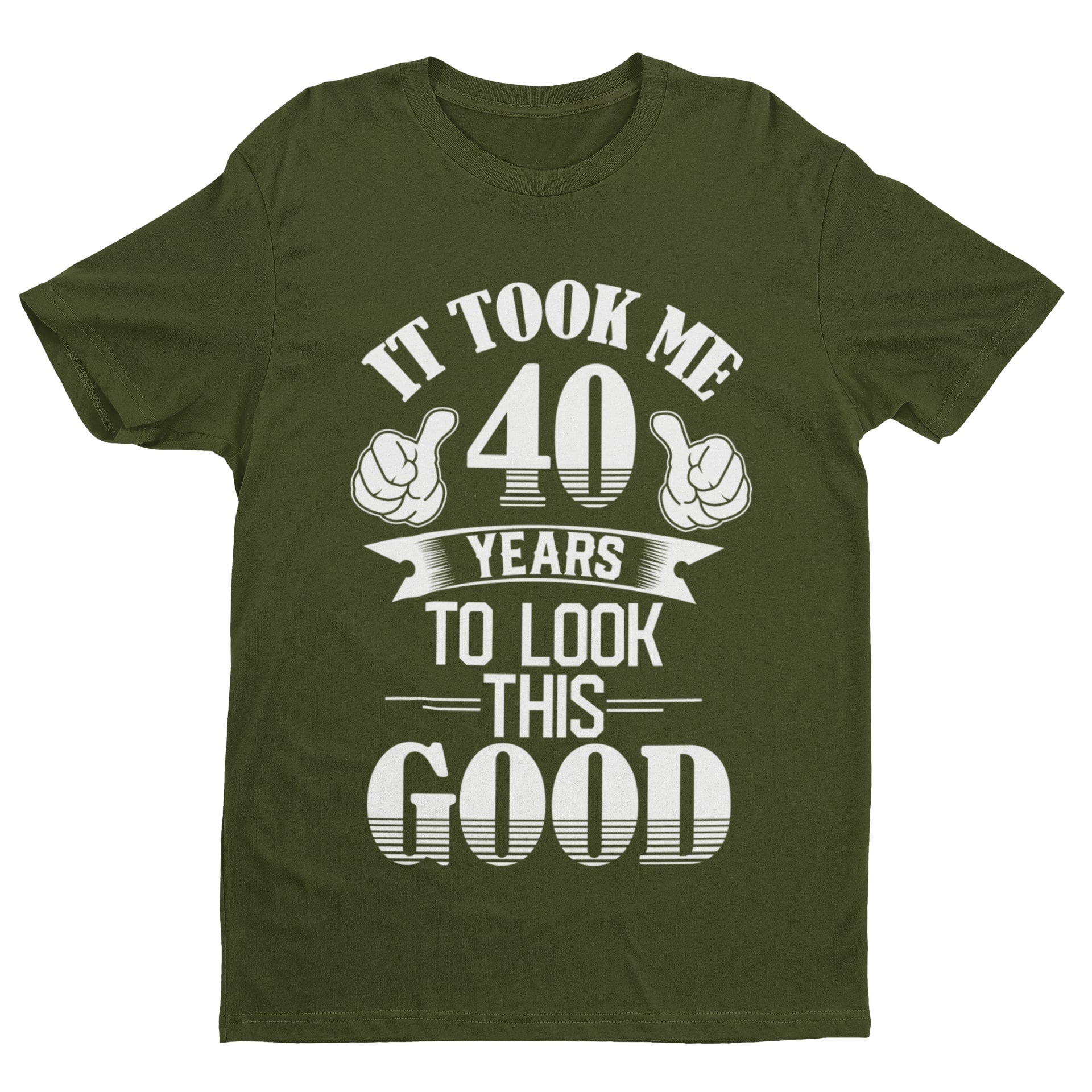 40th Birthday T-Shirt Gift It Took Me 40 Years To Look This Good T-Shirt