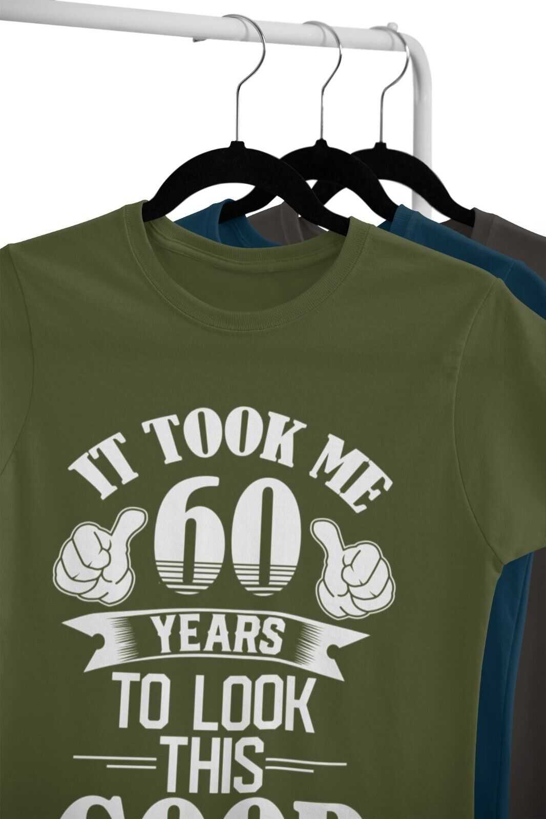 60th Birthday Funny T Shirt Gift It Took Me 60 Years To Look This GoodGalaxy Tees