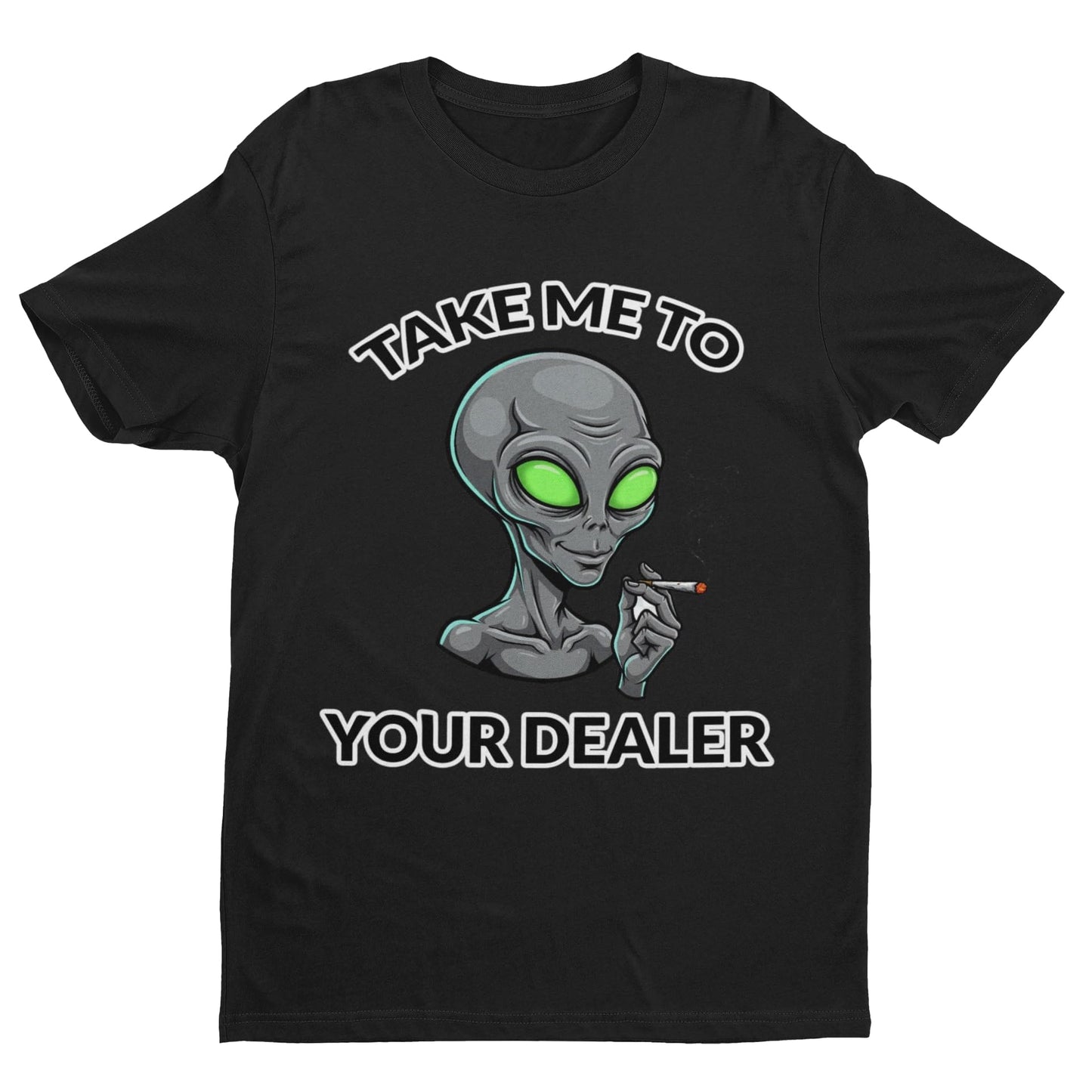 Galaxy Tees Take Me To Your Dealer Alien T-Shirt Funny UFO Space Tee - Galaxy Tees