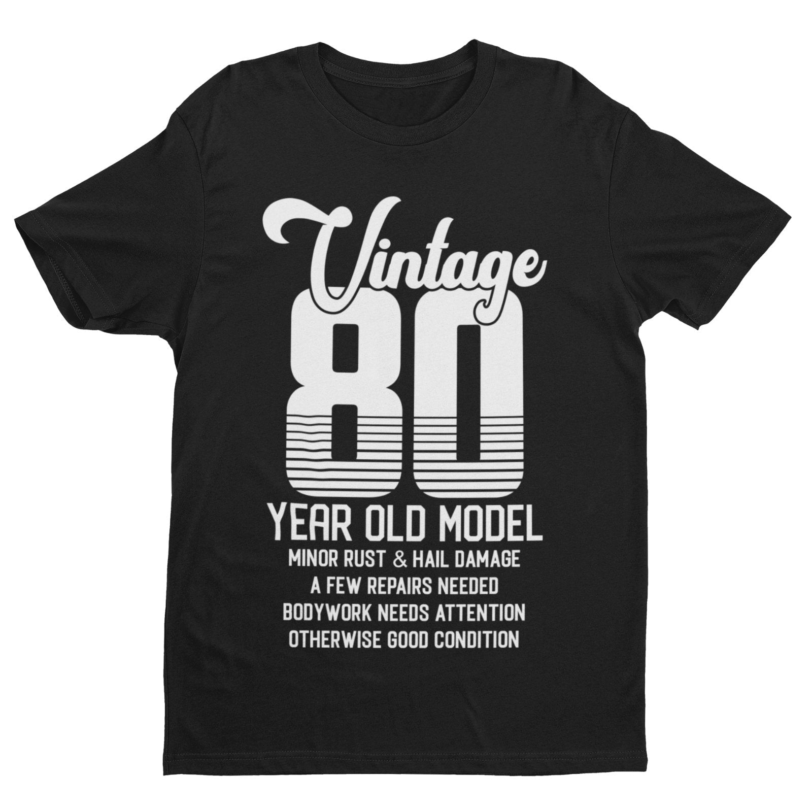 80th Birthday T-Shirt Vintage 80 Year Old Model Funny Gift Eighty T-Shirt
