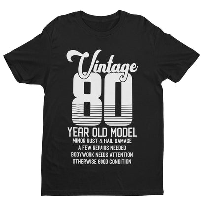 80th Birthday T-Shirt Vintage 80 Year Old Model Funny Gift Eighty T-Shirt