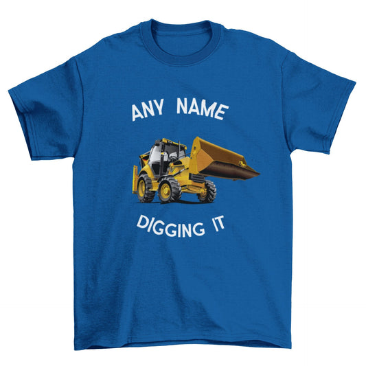 Boys Personalised Kids Digger T Shirt Digging It With Your Childs PrinGalaxy Tees