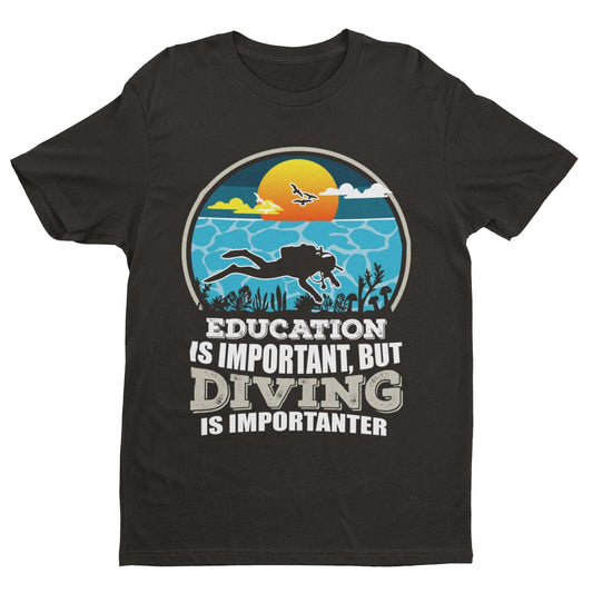 EDUCATION IS IMPORTANT BUT DIVING IS IMPORTANTER Funny Scuba T Shirt DGalaxy Tees