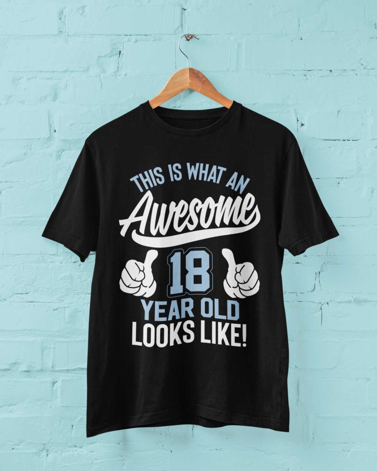 Funny 18th Birthday T Shirt This Is What An Awesome 18 Year Old Looks Galaxy Tees