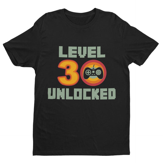 Funny 30th Birthday T Shirt Level 30 Unlocked Gamer Themed Gift Idea GGalaxy Tees