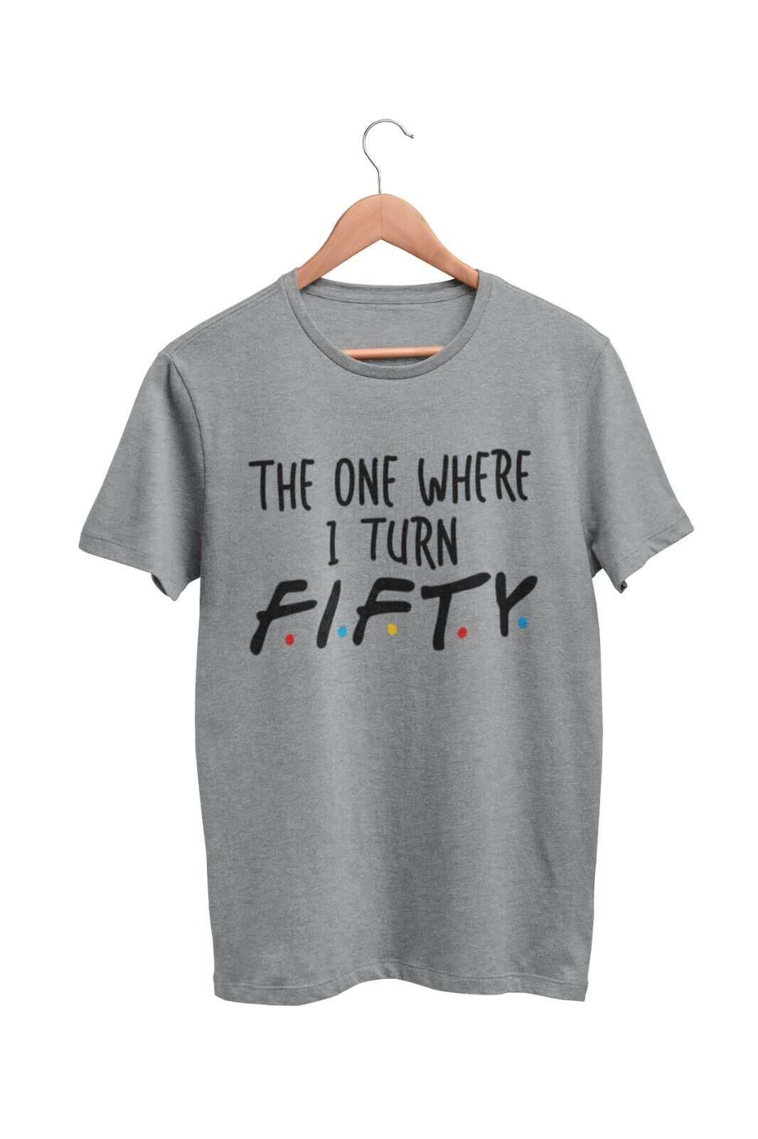 Funny 50th Birthday T Shirt The One Where I Turn Fifty Friends FontGalaxy Tees