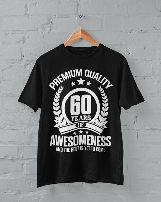 Funny 60th Birthday T Shirt 60 YearsOf Awesomeness And The Best Is YetGalaxy Tees