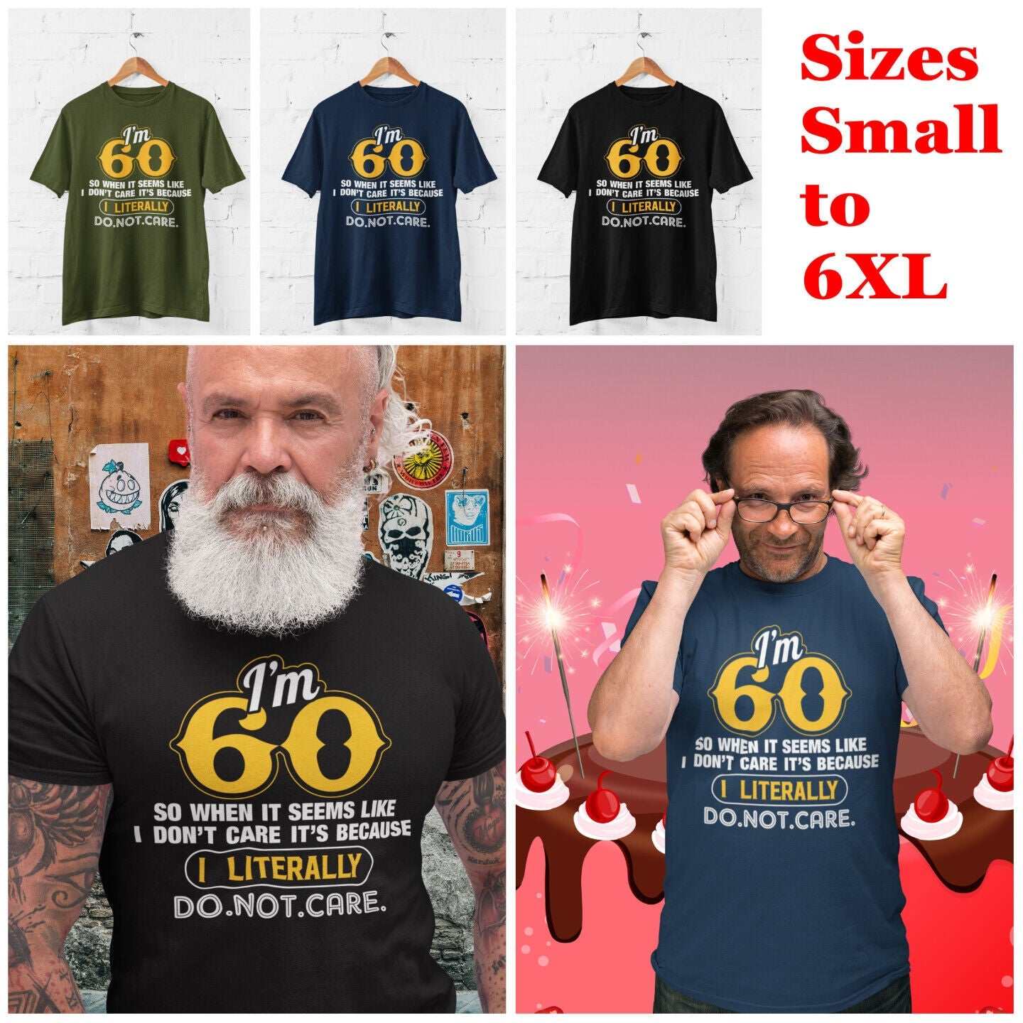 Funny 60th Birthday T Shirt I'm 60 And I Literally Do Not Care Gift IdGalaxy Tees