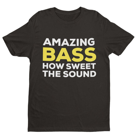 Funny AMAZING BASS T Shirt Funny Bassist Guitar Guitarist T-Shirt ParoGalaxy Tees