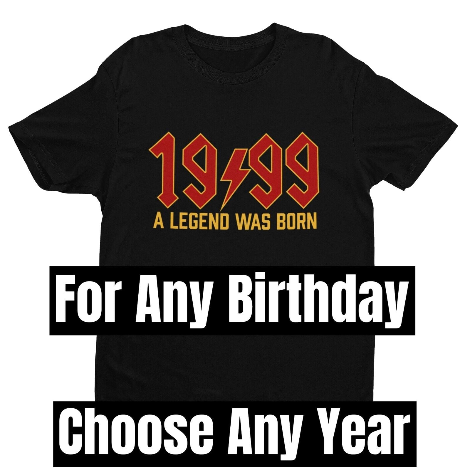 Funny ANY YEAR A Legend Was Born Rock Font T Shirt Personalised For AnGalaxy Tees