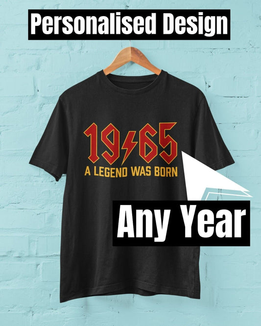 Funny ANY YEAR A Legend Was Born Rock Font T Shirt Personalised For AnGalaxy Tees