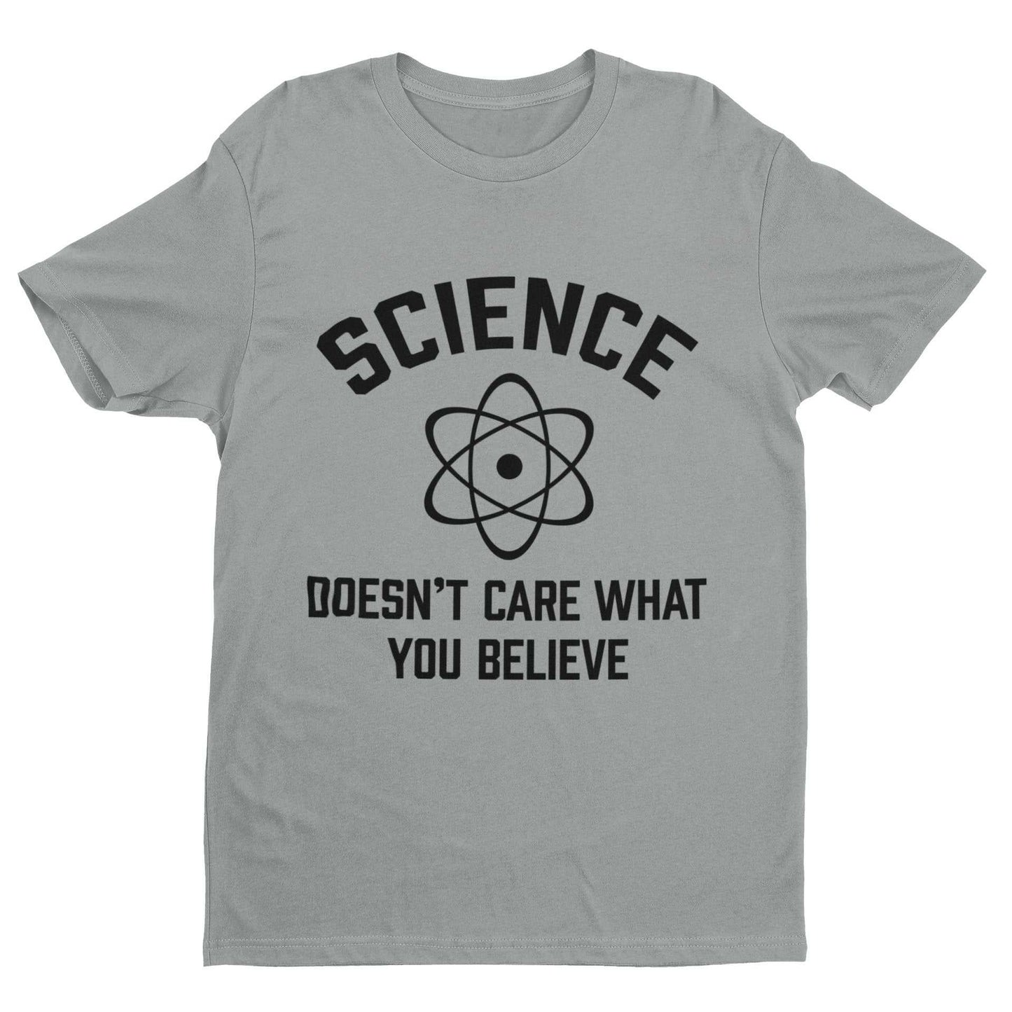 Funny Atheist T Shirt Science Doesn't Care What You Believe Atheism GiGalaxy Tees