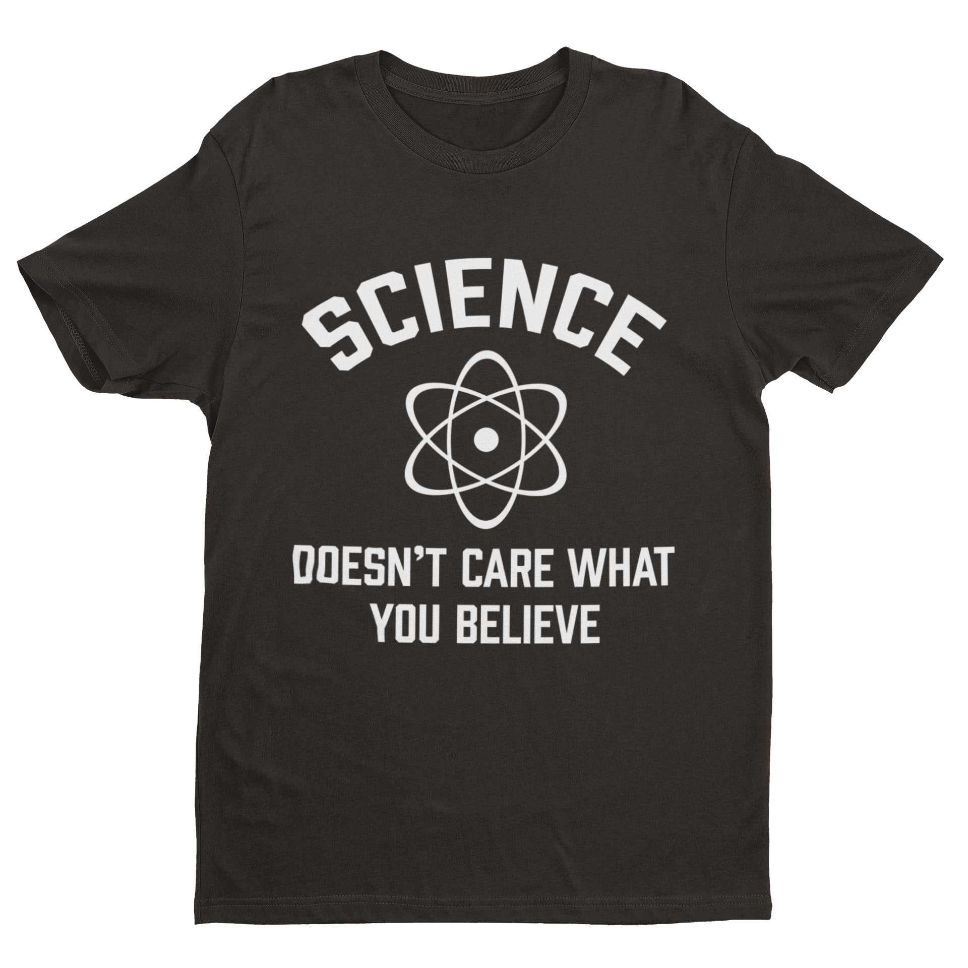 Funny Atheist T Shirt Science Doesn't Care What You Believe Atheism GiGalaxy Tees