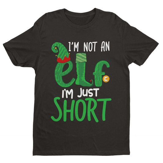 Funny Christmas T Shirt I'm Not An Elf I'm Just Short Gift Idea Novelt