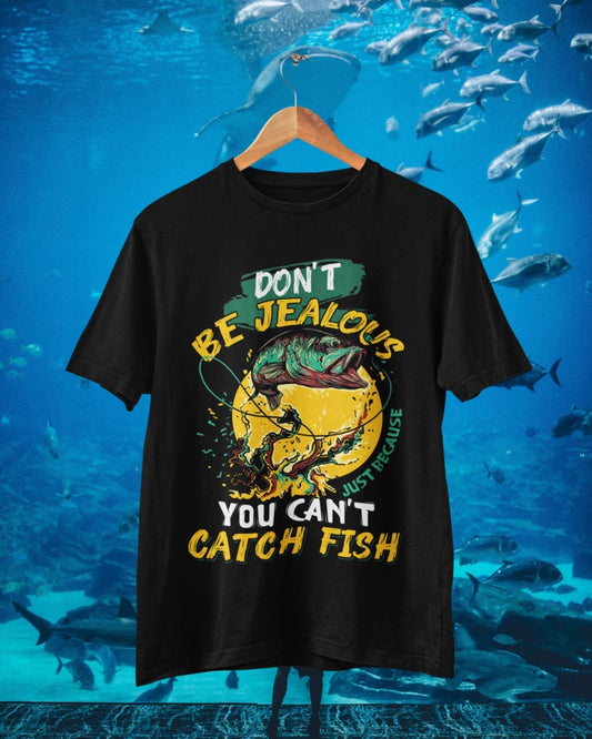 Funny Fishing T Shirt Don't Be Jealous Just Because You Can't Catch FiGalaxy Tees