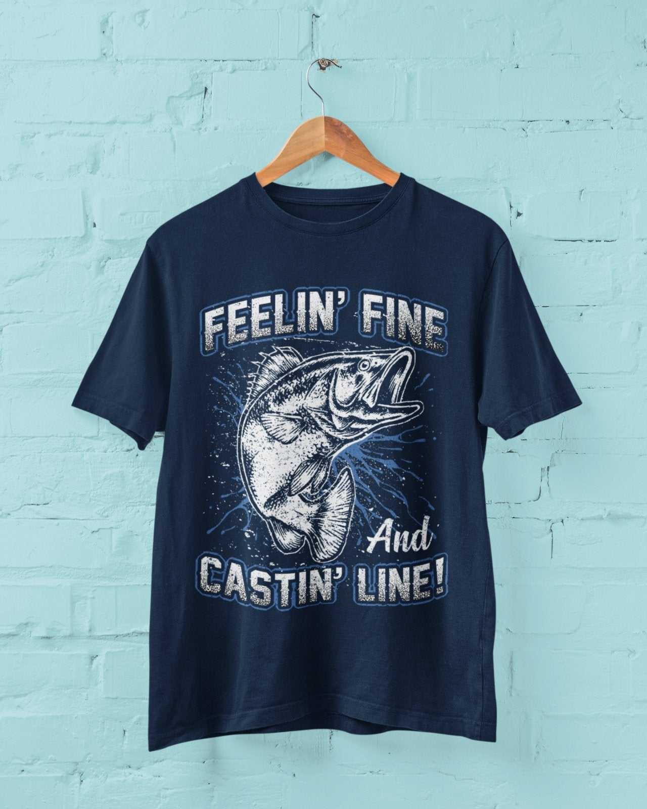 Funny Fishing T Shirt Feelin' Fine And Castin Line Fisherman Angler GiGalaxy Tees