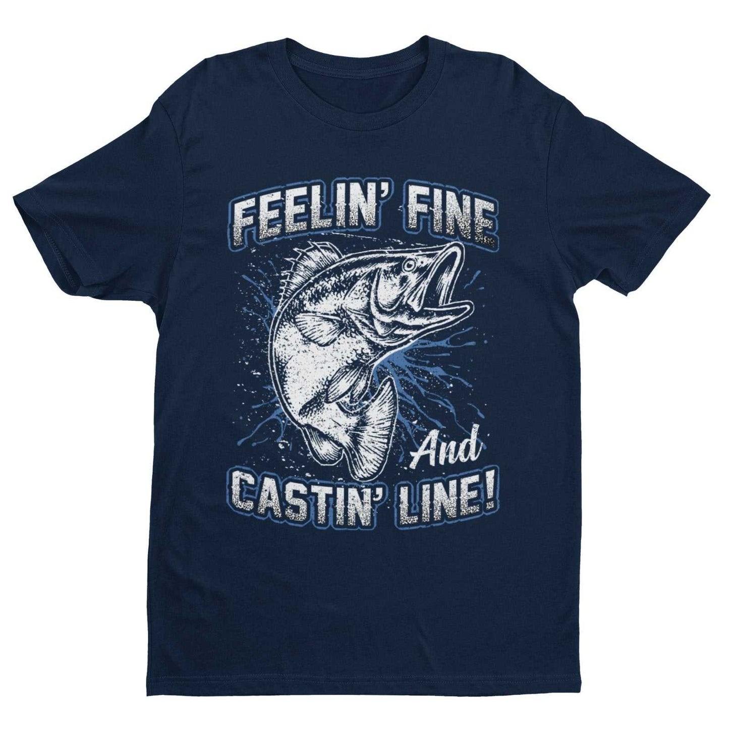 Funny Fishing T Shirt Feelin' Fine And Castin Line Fisherman Angler GiGalaxy Tees