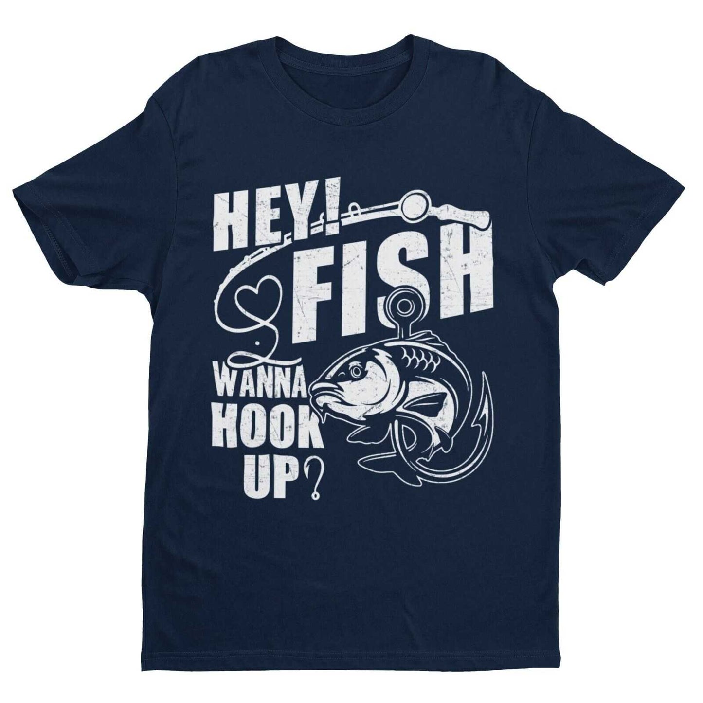 Funny Fishing T Shirt HEY FISH WANNA HOOK UP ? Gift For Fisherman Dad Galaxy Tees