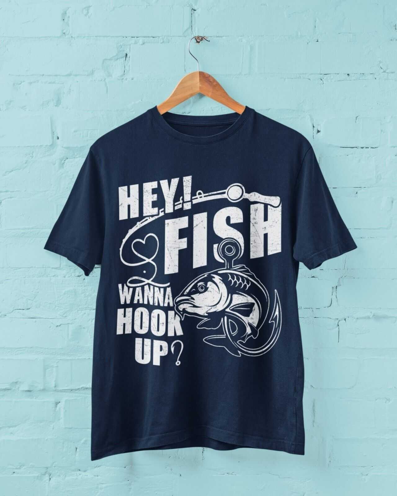 Funny Fishing T Shirt HEY FISH WANNA HOOK UP ? Gift For Fisherman Dad Galaxy Tees