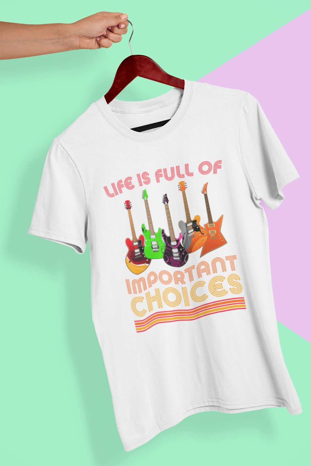 Funny Guitar Player T Shirt Life Is Full Of Important Choices Guitars Galaxy Tees