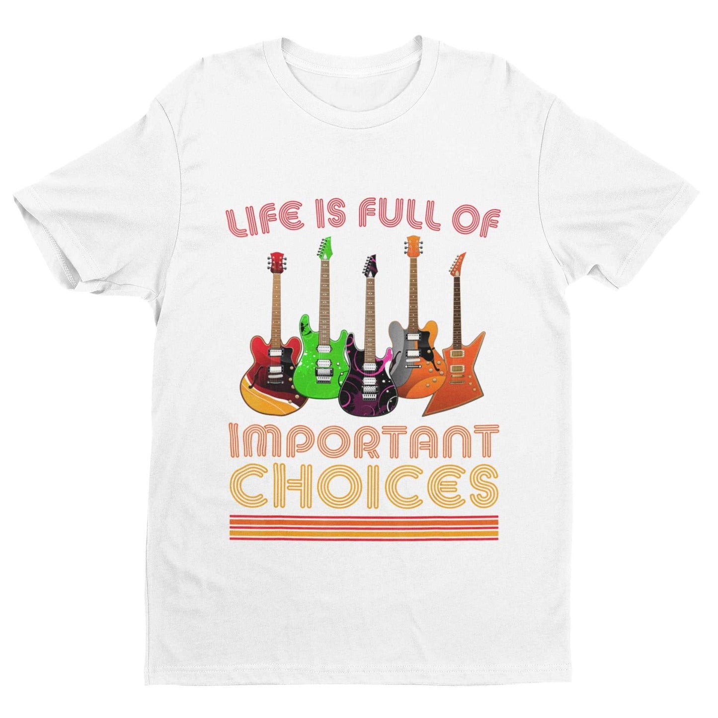 Funny Guitar Player T Shirt Life Is Full Of Important Choices Guitars Galaxy Tees