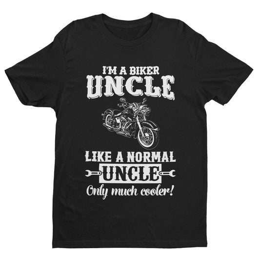 Funny I'M A BIKER UNCLE LIKE A NORMAL UNCLE ONLY MUCH COOLER T Shirt MGalaxy Tees