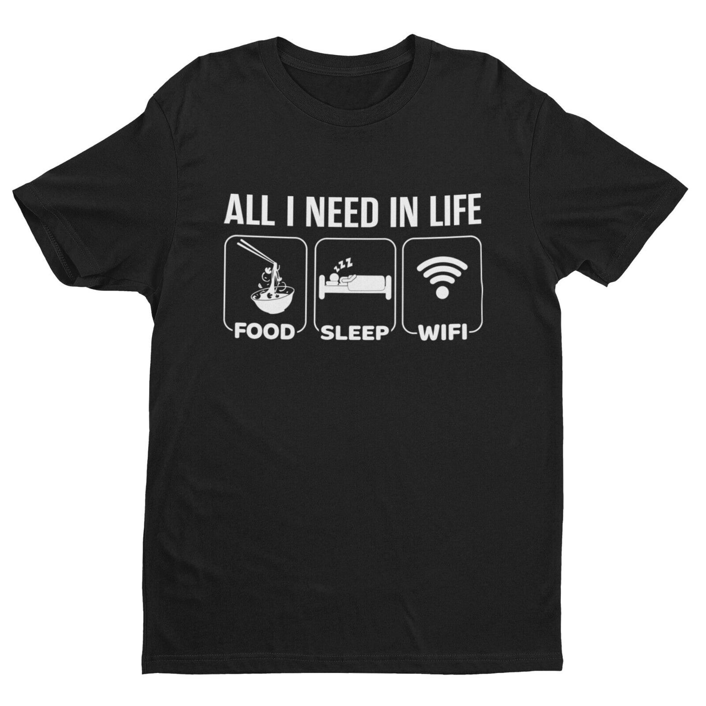 Funny Millennial T Shirt ALL I NEED IN LIFE FOOD SLEEP WIFI Novelty JoGalaxy Tees