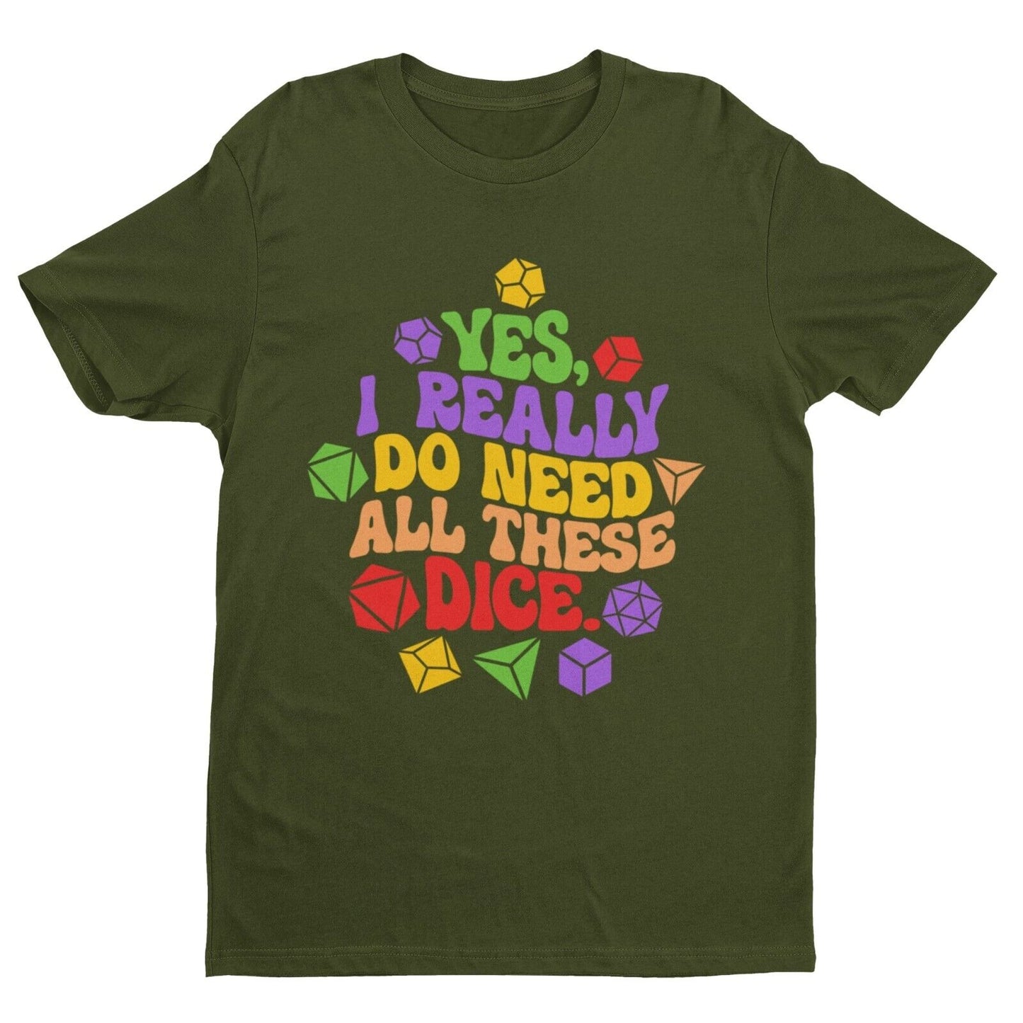 Funny RPG Gamer T Shirt Yes I Really  Do Need All These Dice Dragons DGalaxy Tees