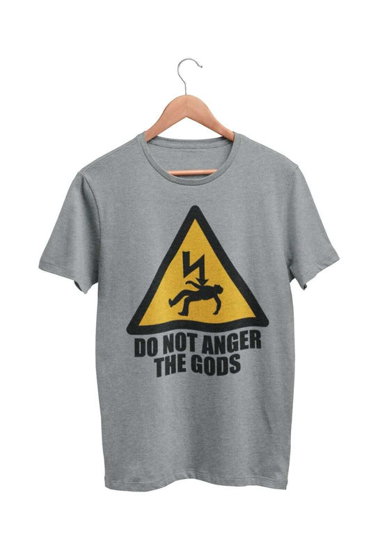 Funny T Shirt DO NOT ANGER THE GODS Warning Sign Lightning Smite Thor Galaxy Tees