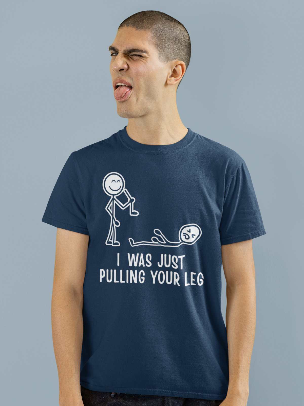 Funny T Shirt I Was Just Pulling Your Leg Stick Man Joke Best Friend GGalaxy Tees