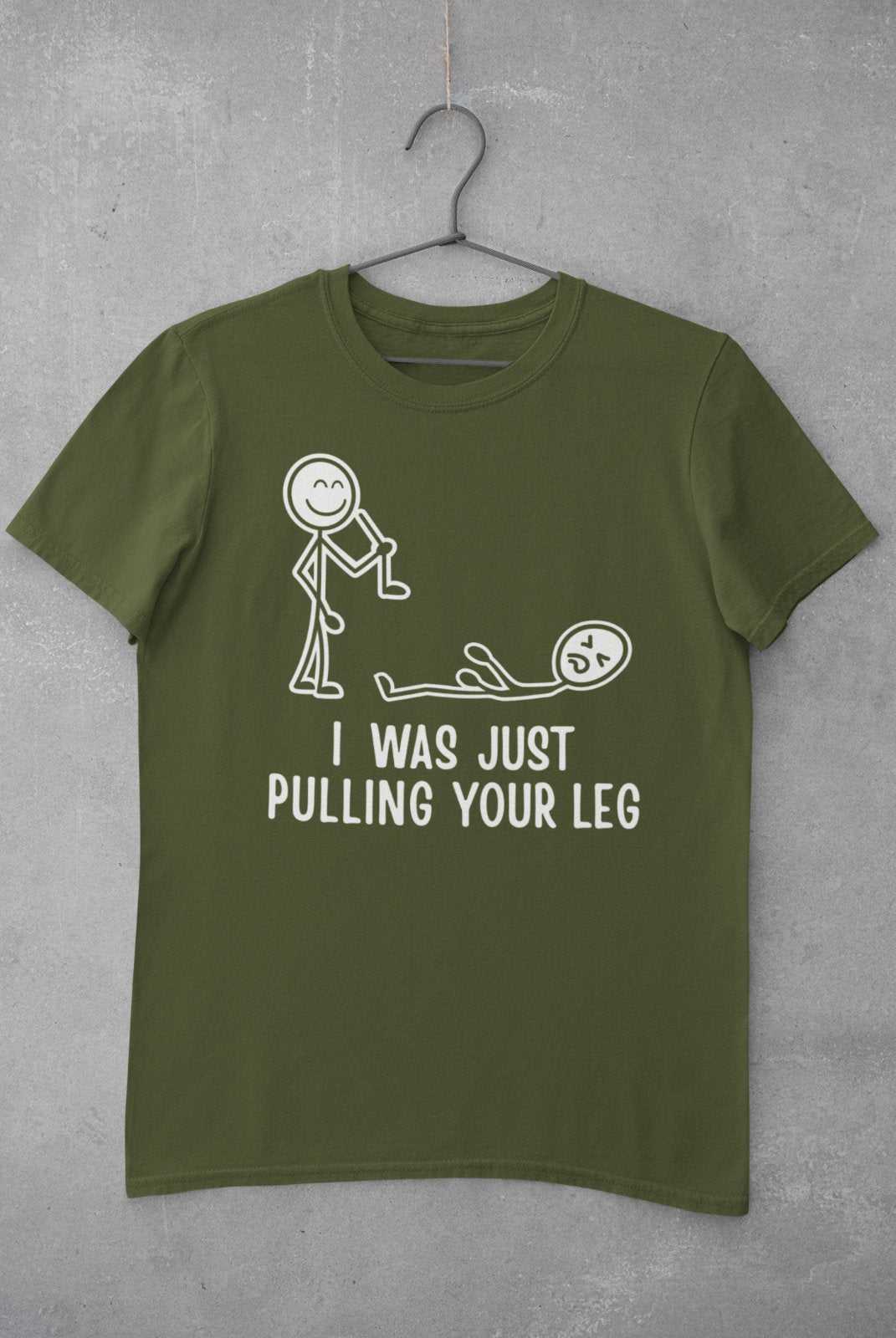 Funny T Shirt I Was Just Pulling Your Leg Stick Man Joke Best Friend GGalaxy Tees