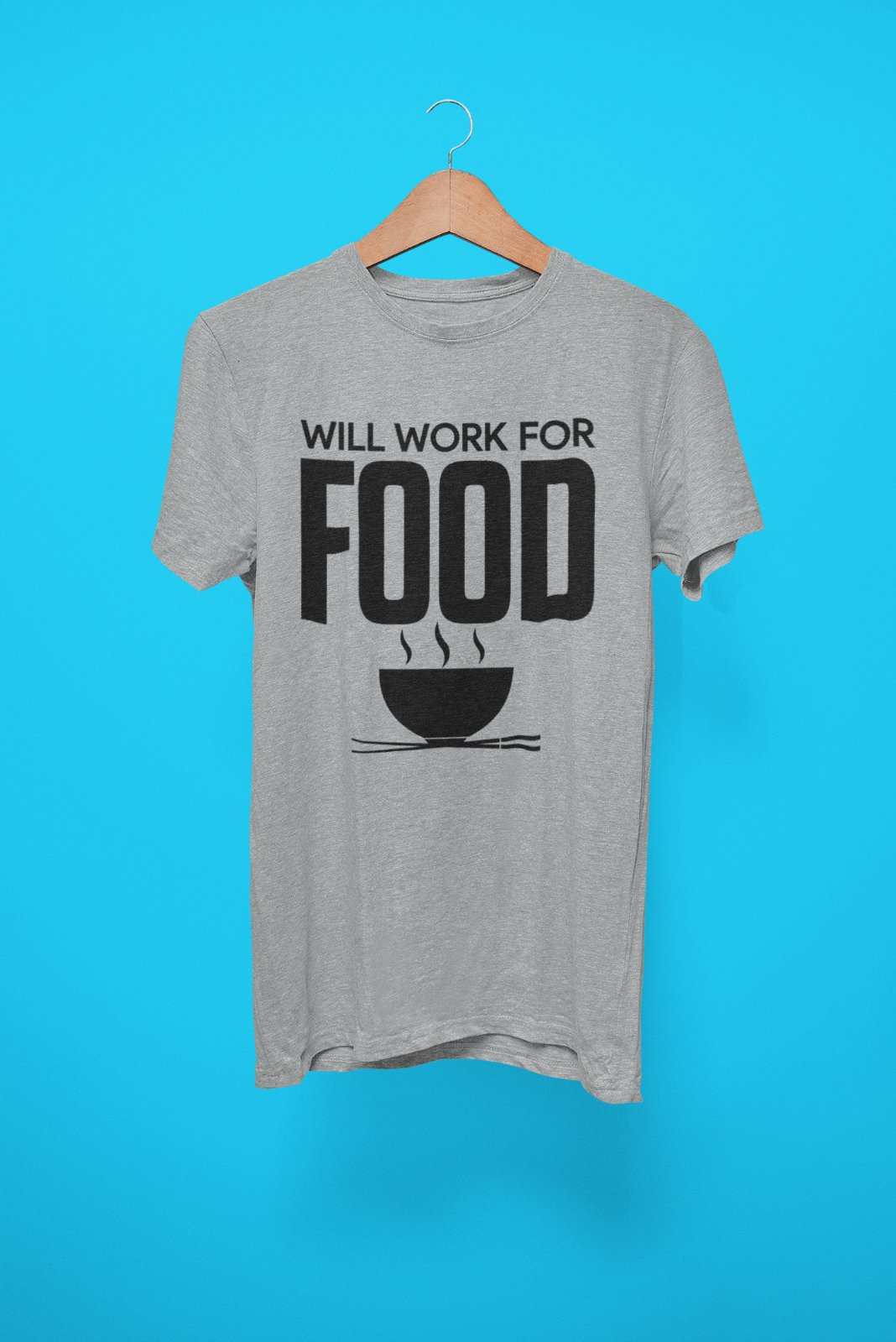 Funny T Shirt Will Work For Food Novelty Joke Top Greedy Dad Brother GGalaxy Tees