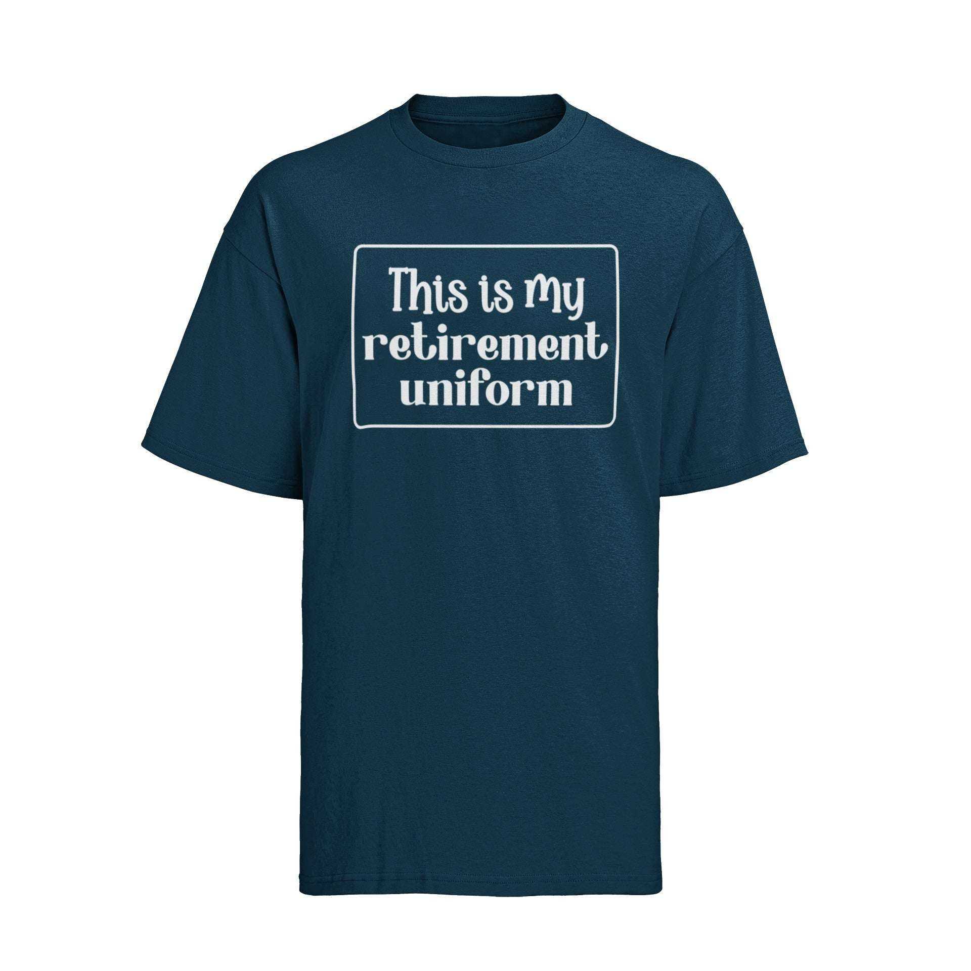 Funny This Is My Retirement Uniform Novelty T-Shirt Present Gift Idea Galaxy Tees