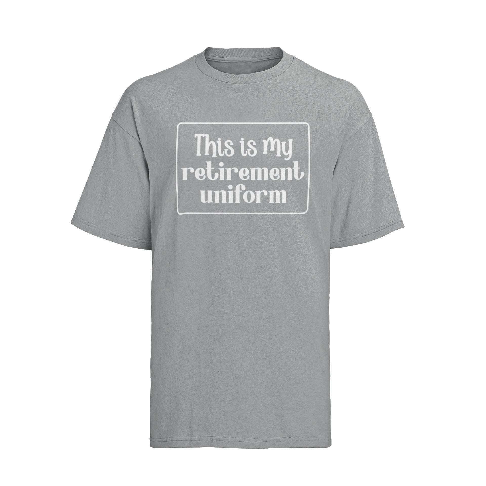 Funny This Is My Retirement Uniform Novelty T-Shirt Present Gift Idea Galaxy Tees