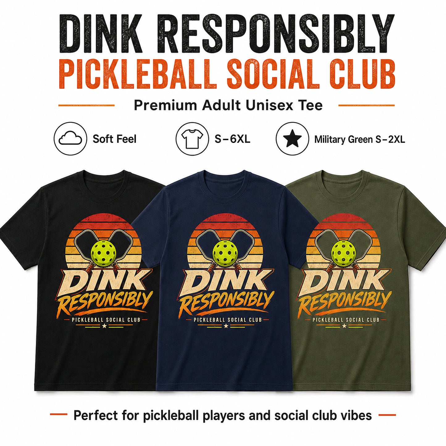 Dink Responsibly Pickleball Social Club t-shirt info pic with black navy and military green options