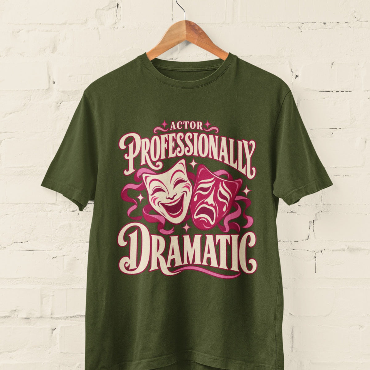 Actor Professionally Dramatic T-Shirt – Funny Theatre Gift
