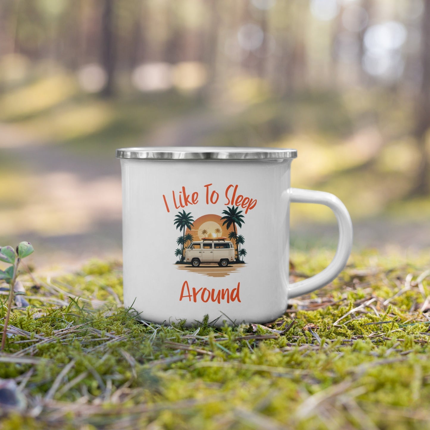 I Like To Sleep Around Enamel Camping Themed Mug Funny Slogan with VinGalaxy Tees