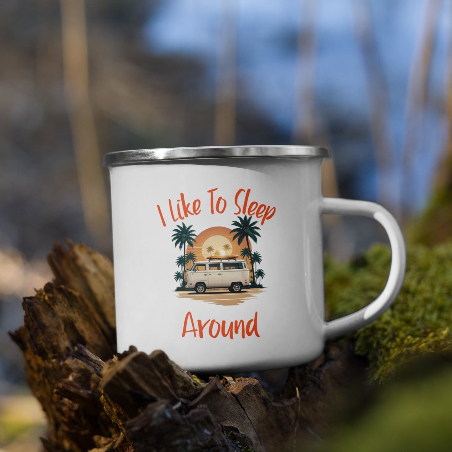 I Like To Sleep Around Enamel Camping Themed Mug Funny Slogan with VinGalaxy Tees