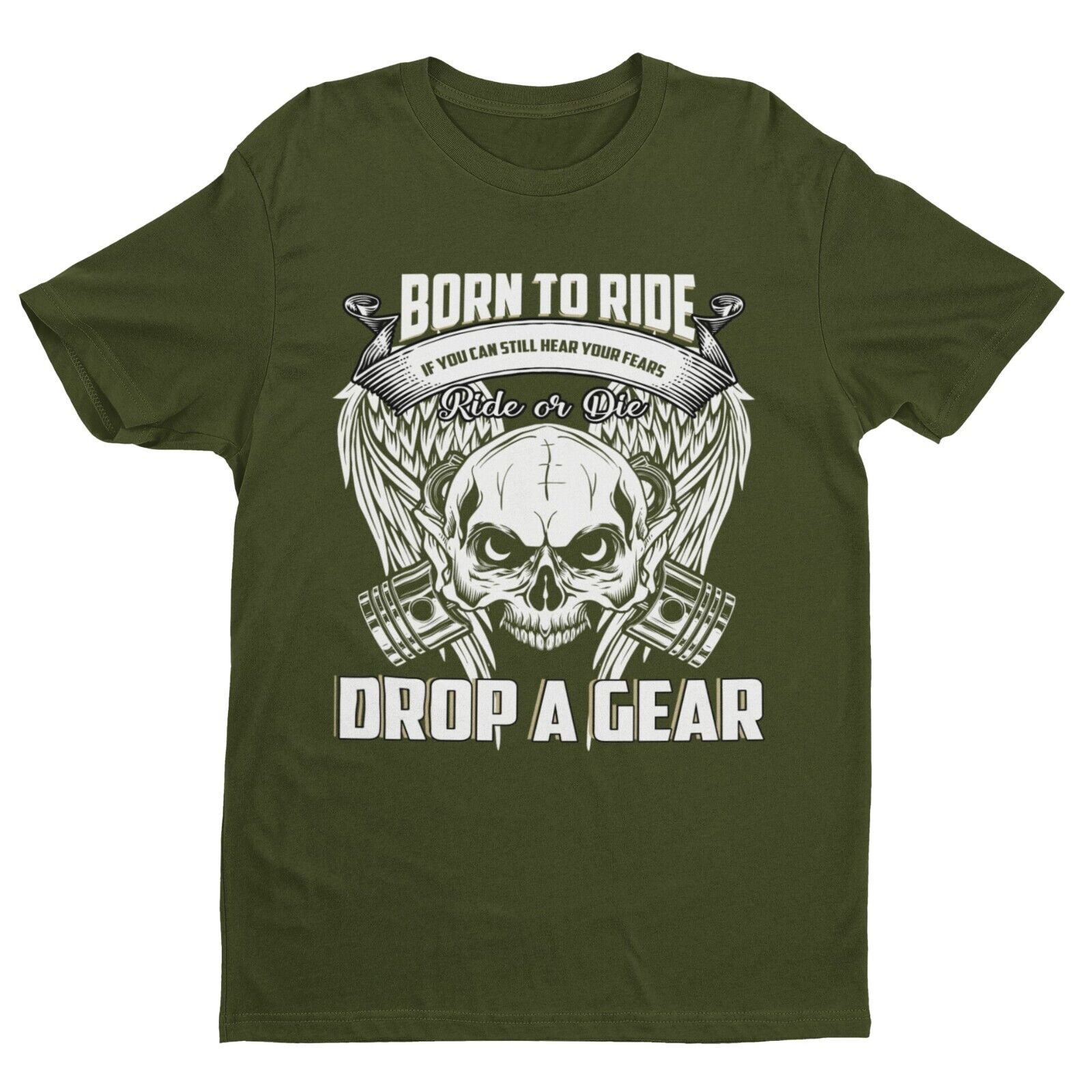 IF YOU CAN STILL HEAR YOUR FEARS DROP A GEAR Born To Ride Biker T ShirGalaxy Tees