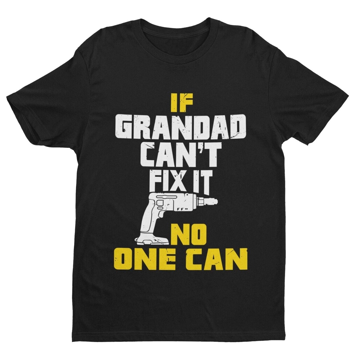 If GRANDAD Cant Fix It No One Can Funny T Shirt Fathers Day gift idea Galaxy Tees