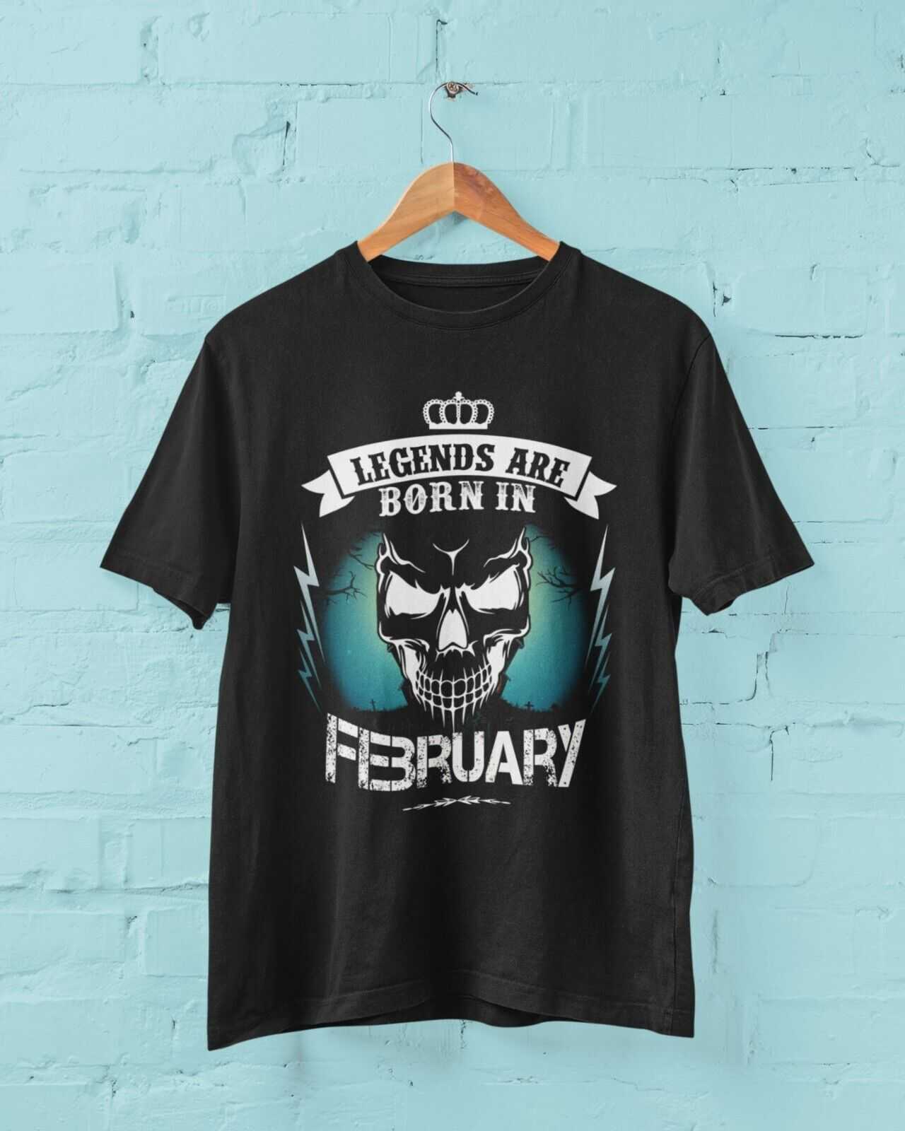 LEGENDS ARE BORN IN FEBRUARY Funny Birthday T Shirt Gift Skull NoveltyGalaxy Tees