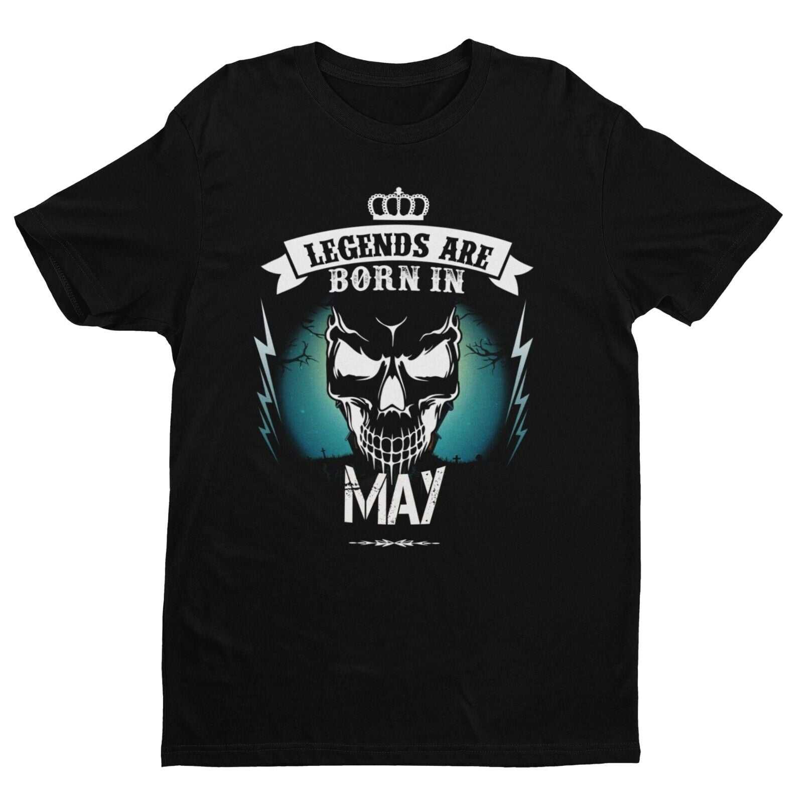 LEGENDS ARE BORN IN MAY Funny Birthday T Shirt Gift Skull Novelty up tGalaxy Tees