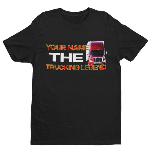 PERSONALISED HGV H.G.V Drivers T Shirt ANY NAME The TRUCKING LEGEND FuGalaxy Tees