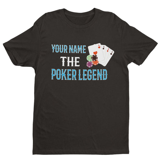 PERSONALISED Poker T Shirt YOUR NAME The Poker LEGEND Gift Idea Cards Galaxy Tees