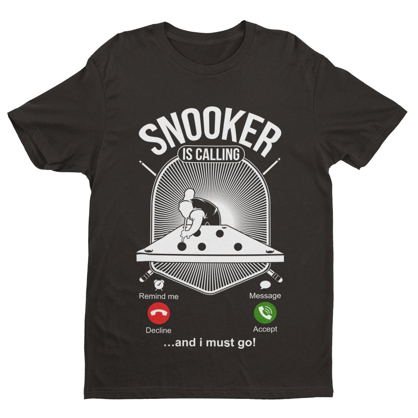 SNOOKER IS CALLING and I Must Go Funny Phone Joke T Shirt Pot Balls BaGalaxy Tees