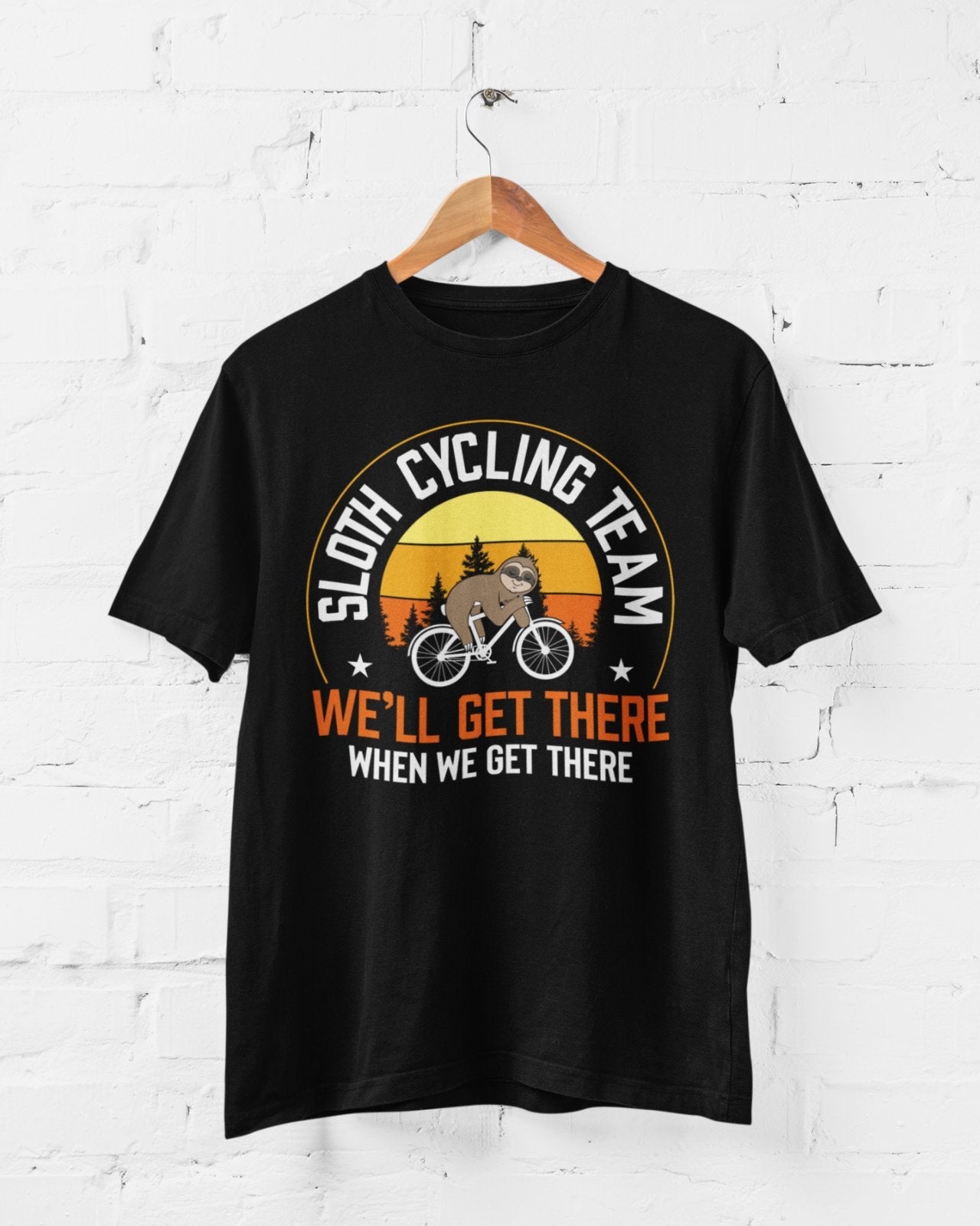 Sloth Cycling Team Funny T Shirt We'll Get There When We Get There GifGalaxy Tees