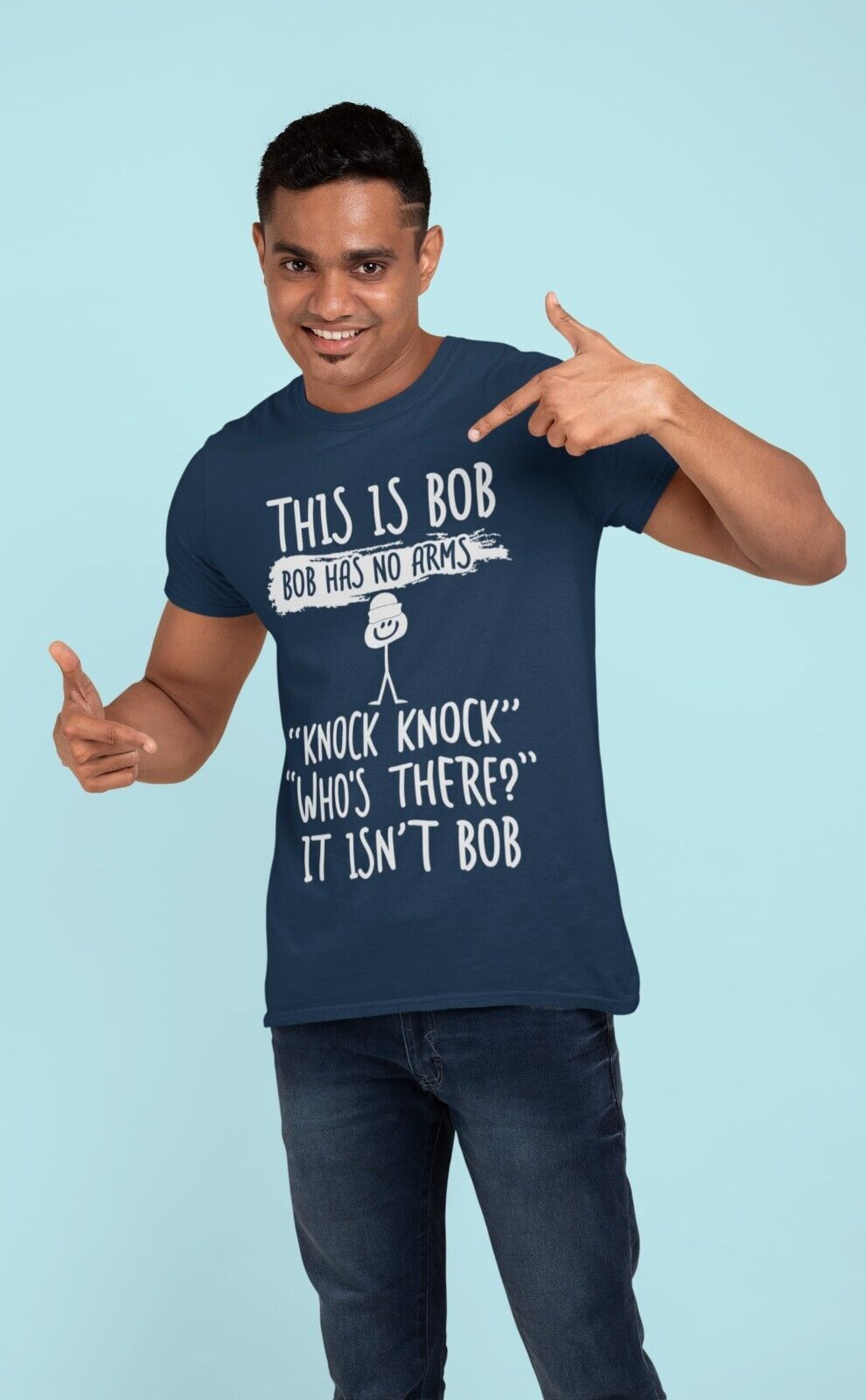 This Is Bob, Bob Has No Arms, Knock Knock, Who's There, It Isn't Bob TGalaxy Tees