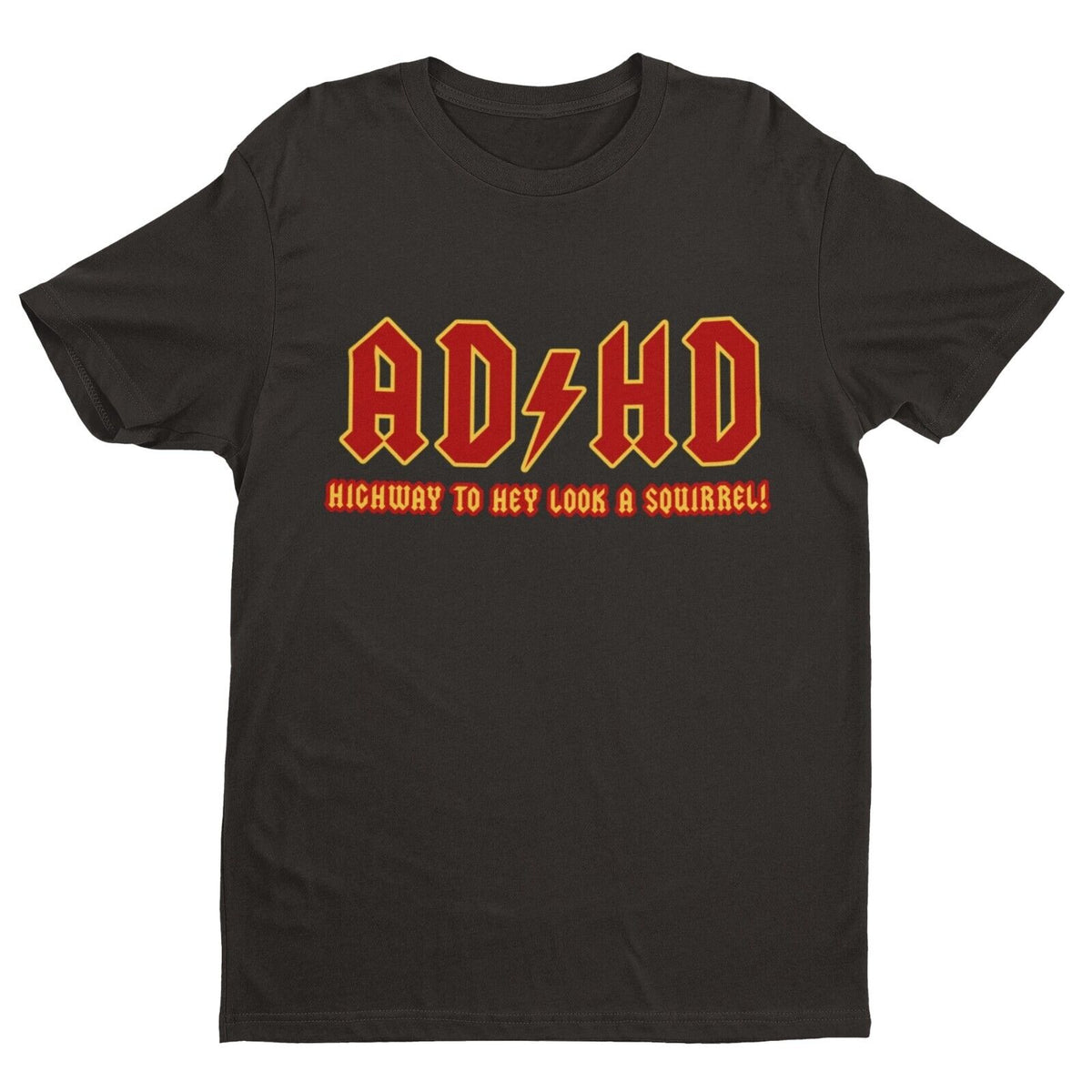 ADHD Highway to Hey Look a Squirrel T-Shirt in Black, front design view